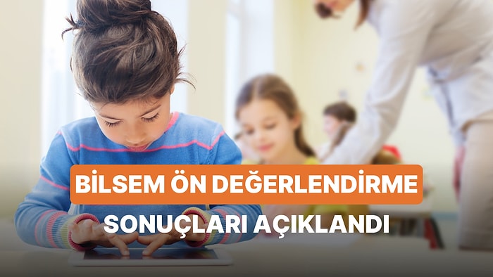 BİLSEM Sınav Sonuçları Sorgulama: BİLSEM Sınav Sonucu Nereden, Nasıl Öğrenilir?