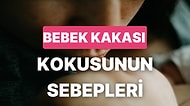 Bebek Kakası Neden Bu Kadar Kokar?
