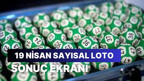 Sayısal Loto Sonuçları Açıklandı: 19 Nisan Çarşamba Sayısal Loto Sonuçları ve Kazandıran Numaralar