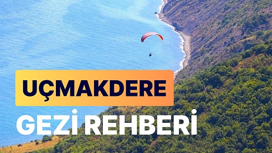 Uçmakdere'de Unutulmaz Bir Tatil İçin İpuçları: Aktiviteler, Konaklama Seçenekleri ve Yeme İçme Mekanları