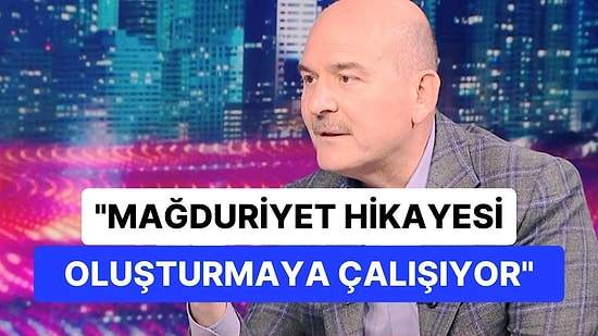 Soylu, Kılıçdaroğlu'nun 'Alevi' Videosunu Değerlendirdi: "Mağduriyet Hikayesi Oluşturmaya Çalışıyor"