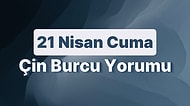 21 Nisan Cuma Çin Burcuna Göre Günün Nasıl Geçecek?