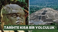 Tarihte Kısa Bir Yolculuk: Azteklerden Önce Yaşayan Mezoamerika Uygarlıkları