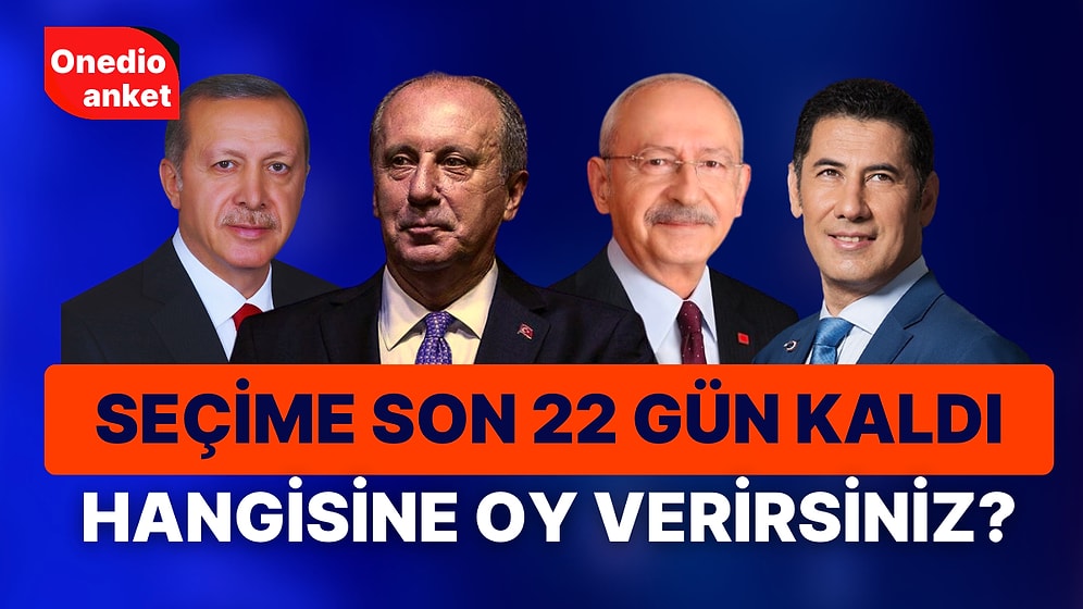 Seçimlere 22 Gün Kaldı! Onedio'dan Bayram Anketi