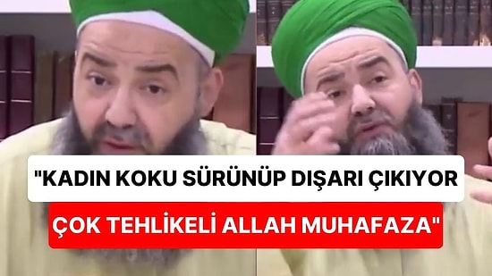 Cübbeli Ahmet, Kadınları Hedef Aldı: "Kadın Koku Sürünüp Dışarı Çıkıyor, Allah Muhafaza Çok Tehlikeli"