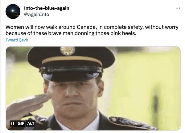 "Kadınlar artık pembe topuklu ayakkabılar giyen bu cesur adamlar sayesinde Kanada'da tamamen güvenli bir şekilde, endişe etmeden dolaşabilecekler."