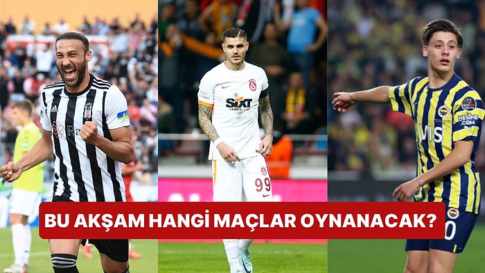 Bu Akşam Hangi Maçlar Var: 23 Nisan Pazar Günü Kimin Maçı Var, Saat Kaçta?