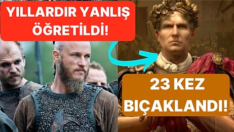 Okullarda Bizlere Asla Öğretilmediği İçin Şoke Olacağınız Her Biri Birbirinden Şaşırtıcı 15 Tarihi Gerçek