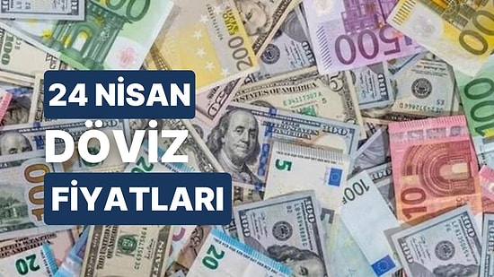 24 Nisan 2023 Güncel Döviz Kuru USD Fiyatı: Bugün Dolar Fiyatı Ne Kadar? 1 Dolar Ne Kadar, Kaç TL?