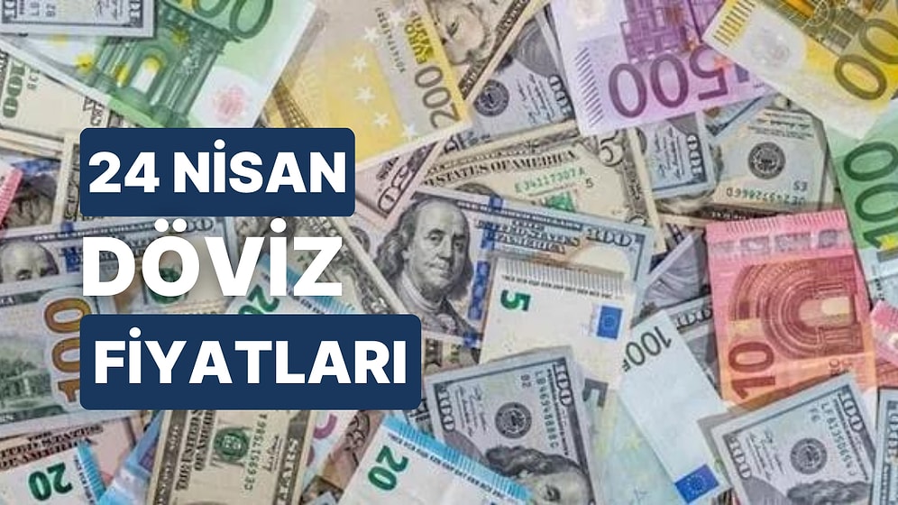24 Nisan 2023 Güncel Döviz Kuru USD Fiyatı: Bugün Dolar Fiyatı Ne Kadar? 1 Dolar Ne Kadar, Kaç TL?
