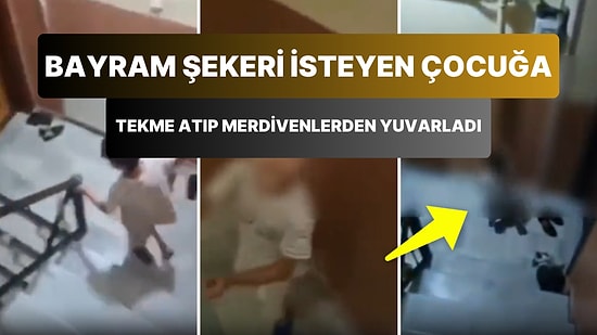 Bayram Şekeri İçin Kapıya Gelen Çocuğa Tekme Atarak Merdivenlerden Yuvarladı!