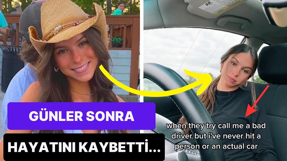 Amerikalı TikToker 'Hiç Kaza Yapmadım' Dediği Videodan Günler Sonra Bir Trafik Kazasında Yaşamını Yitirdi!