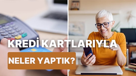 2023 Kredi Kartı İstatistikleri: Kullanıcıların Kredi Kartı Kullanım Alışkanlıkları ve Tercihleri