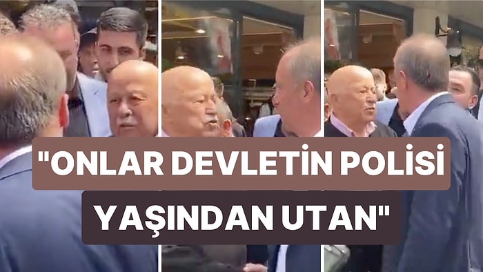 Muharrem İnce “AKP’nin Polisi Sizi Korumaya Başlamış” Diyen Vatandaşa Sert Çıktı: “Onlar Devletin Polisi”