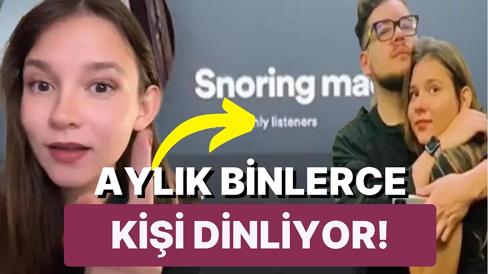 Böyle Girişim Görülmedi: Erkek Arkadaşının Horlamasını Satarak Para Kazanan Kadın!