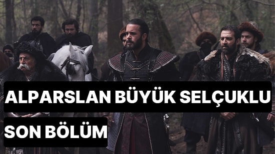 Alparslan Büyük Selçuklu 53. Bölüm Tek Parça İzleme Ekranı: Alparslan Büyük Selçuklu Son Bölüm Full İzle