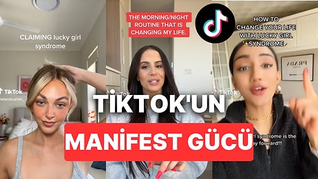 TikTok'u Son Dönemlerde Ele Geçiren Lucky Girl Sendromu Nedir? Toksik Manifest Aslında Nelere Sebep Olur?