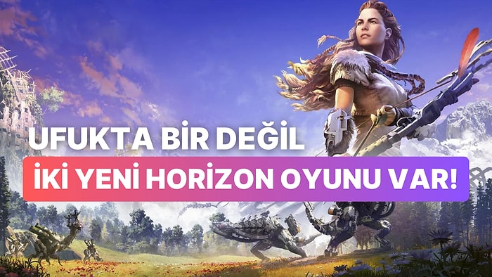 Yeni Horizon Oyunları Resmen Duyuruldu: Aloy Geri Dönüyor