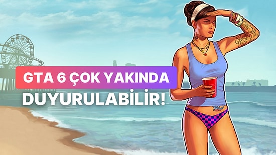 GTA 6 Hakkında Heyecanlandıran İddia: Duyuruya Günler Kalmış Olabilir