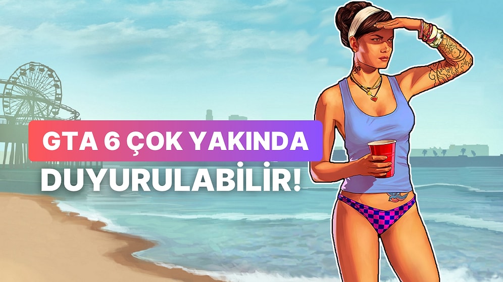 GTA 6 Hakkında Heyecanlandıran İddia: Duyuruya Günler Kalmış Olabilir