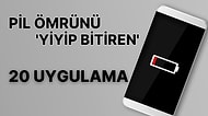 Yüklerken Bir Daha Düşünün! İşte Telefonunuzun Şarjını Sömüren Uygulamalar
