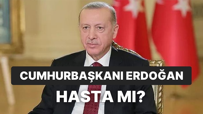 Cumhurbaşkanı Erdoğan'ın Hastalığı Ne? Cumhurbaşkanı Erdoğan'ın Katıldığı Yayın Aniden Kesildi!