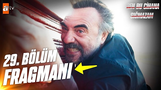 Ben Bu Cihana Sığmazam Son Bölüm Fragmanı Yayınlandı! Ben Bu Cihana Sığmazam 29. Bölümde Neler Olacak?