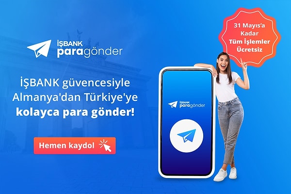 Şimdi Türkiye’deki yakınlarına Almanya’dan para göndermek çok kolay!