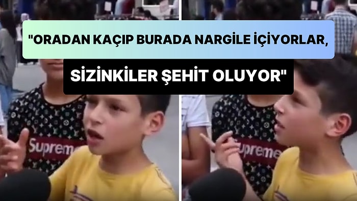 Suriyeli Olduğunu Belirten Çocuk: 'Büyükler Oradan Kaçıp Burada Nargile İçiyor, Sizinkiler Şehit Oluyor'