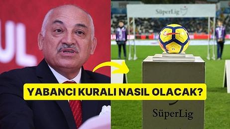 Sadece Bir Kulüp Reddediyor! Süper Lig'de Gelecek Sezonun Yabancı Kuralı Hala Belirlenemedi