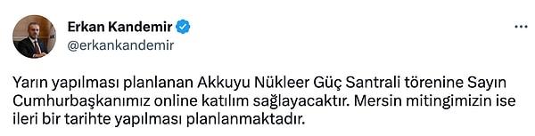 AK Parti Genel Başkan Yardımcısı Erkan Kandemir, Erdoğan'ın bazı programlarını iptal ettiğini duyurdu.