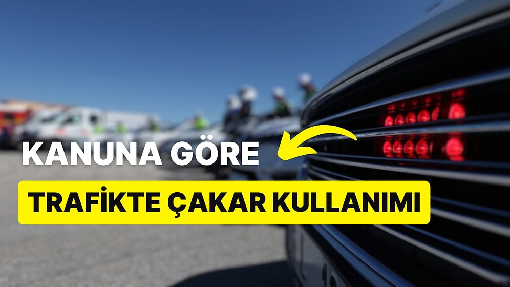 Çakarlı Araç Nedir? Kimler Kullanabilir? Yönetmeliğe Göre Çakar Kullanmanın Cezası