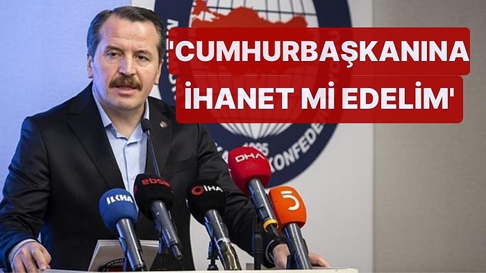 Memur-Sen Genel Başkanı 'Gelir Adaleti Bozulmuş' Dedi, Muhalefete Yüklendi! 'Cumhurbaşkanına İhanet mi Edelim'