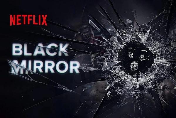 Hemen hemen her bölümüyle ekranlara damga vuran Netflix dizisi Black Mirror'ı bilmeyeniniz yoktur.