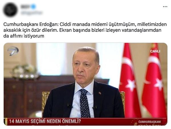 Erdoğan, rahatsızlığıyla ilgili açıklamasında midesini üşüttüğünü söyleyerek özür diledi.