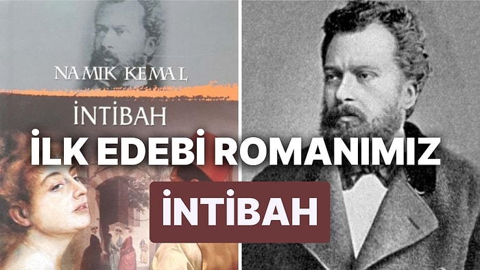 İntibah Konusu Nedir, Karakterleri Kimlerdir? Türk Edebiyatı'nın İlk Edebi Romanı