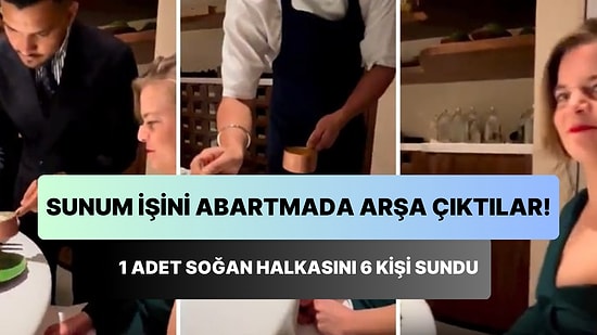 1 Adet Soğan Halkasını 6 Farklı Kişi ile Müşteriye Sunan Restoranın Yok Artık Dedirten Sunum Şekli