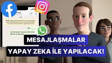 Mark Zuckerberg Facebook, WhatsApp ve Instagram'a Yapay Zeka Araçları Geleceğini Duyurdu!