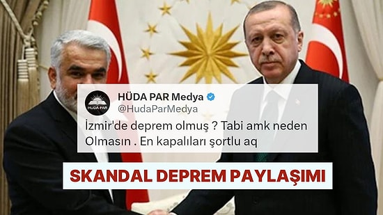 Hüda Par'ın Resmi Hesabından Atılan Skandal Deprem Tweetine Tepkiler Büyüyor