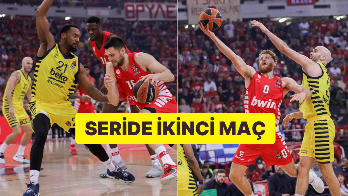 Olympiakos Fenerbahçe Beko Maçı Ne Zaman, Saat Kaçta ve Hangi Kanalda? Euroleague Playoff