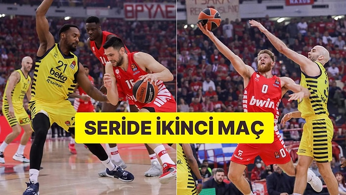 Olympiakos - Fenerbahçe Beko Maçı Ne Zaman, Saat Kaçta ve Hangi Kanalda? Euroleague Playoff İkinci Maç