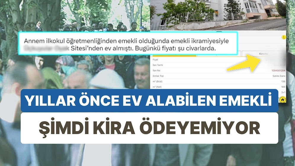 Yıllar Önce Ev Alabilen Emekli Şimdi Kira Ödeyemiyor: Emekli İkramiyesiyle Alınan Evi Paylaştı Yorumlar Üzdü