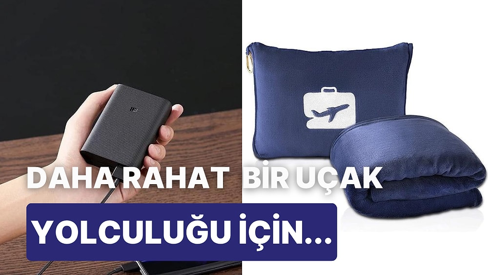 Uzun Uçak Yolculuklarında Kullananların İnceleyip Beğendiği 18 Ürün