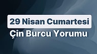 29 Nisan Cumartesi Çin Burcuna Göre Günün Nasıl Geçecek?