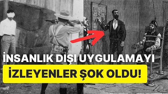 Tarihin Tozlu Sayfalarında Kalan Şimdiye Kadar Gerçekleşmiş En Korkunç İnfazlar