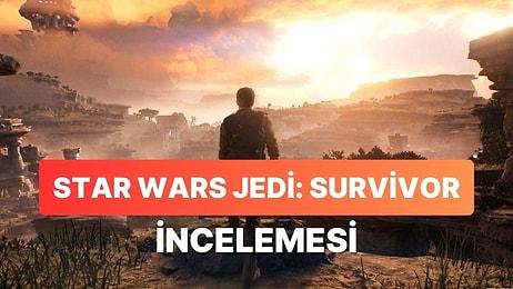 Star Wars Jedi: Survivor İnceleme: Optimizasyon Sorunlarıyla Boğuşan Güzel Oyun