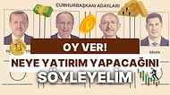 Seçimlerde Kime Oy Vereceğini Söyle Neye Yatırım Yapacağını Söyleyelim!