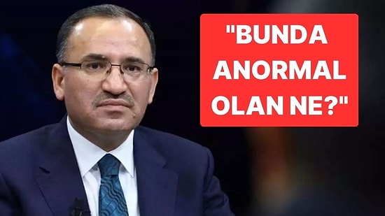 Bekir Bozdağ Tartışma Yaratan Sözleri İçin Açıklama Yaptı: "Bunda Anormal Olan Ne Var?"