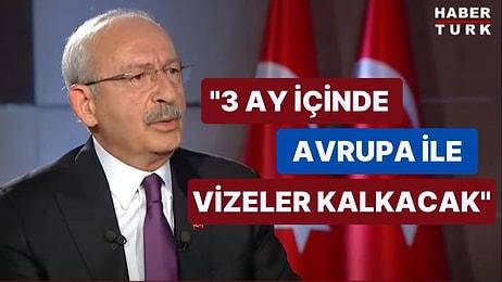 Kemal Kılıçdaroğlu: "Sözüm Var, 3 Ay İçinde AB ile Vizeler Kalkacak"