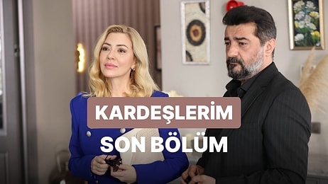 Kardeşlerim 88. Bölüm İzle: Kardeşlerim Son Bölüm Tek Parça Full İzle